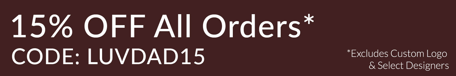 Father's Day Sale | Save 15% Off All Orders